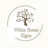 White Forest Signs